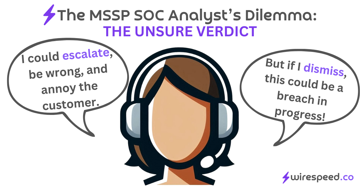 The MSSP SOC Analyt's Dilemma