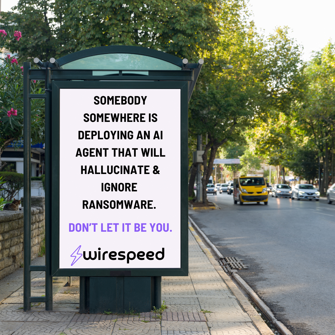 Someone somewhere is deploying an AI Agent that will hallucinate and ignore ransomware. Don't let it be you.